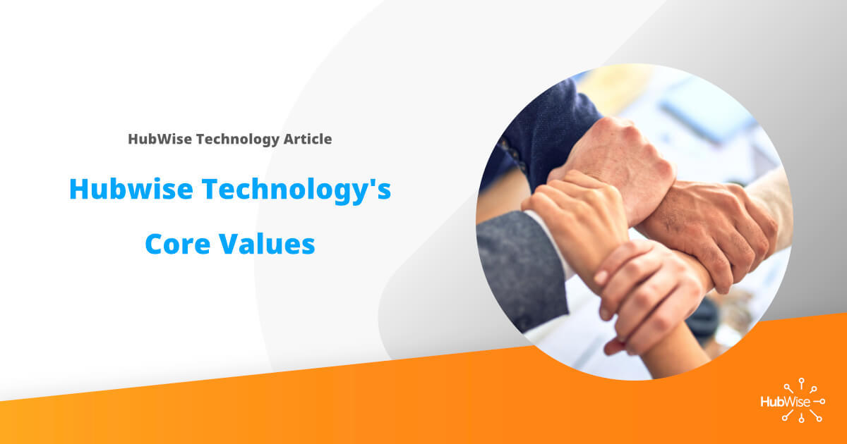 HubWise Technology’s Core Values