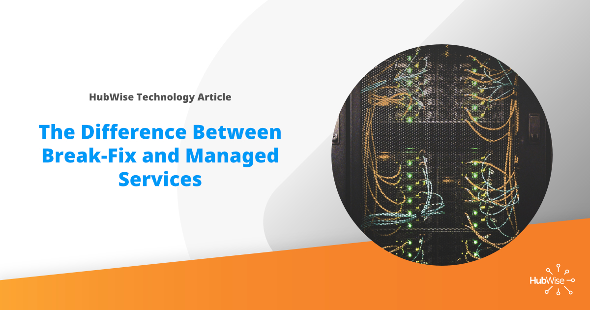 The Difference Between Break-Fix and Managed Services Featured Image.